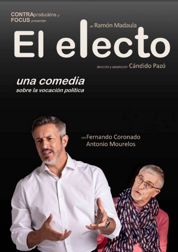 Vigoplan | Madrid El Electo Una Comedia Sobre La Ambicion Politica Llega Este Martes Al Teatro Quique San Francisco