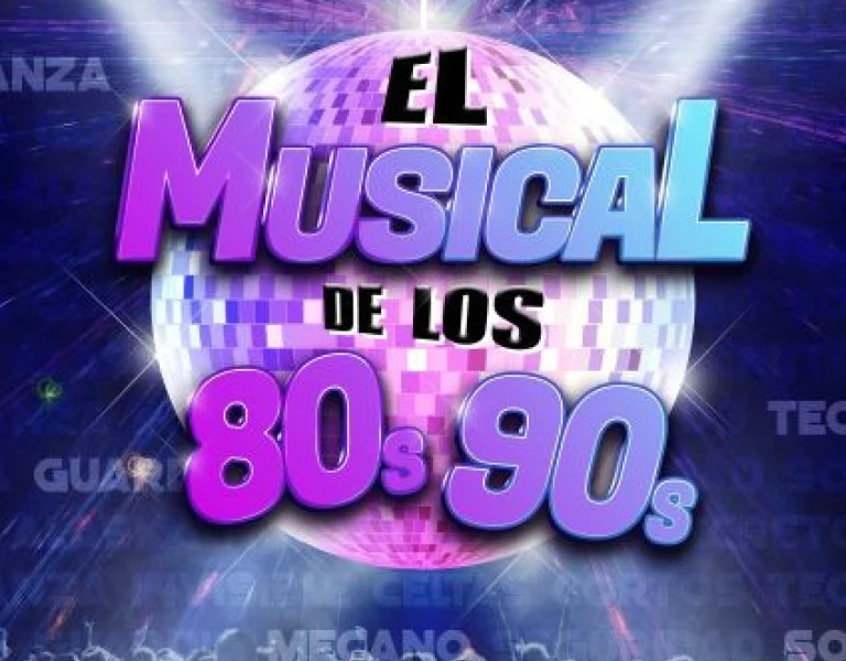 Vigoplan |  El Musical De Los 80 S Y Los 90 S