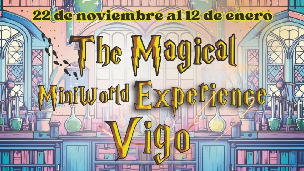 The Magical Miniworld Experience cambia de ubicación en Vigo